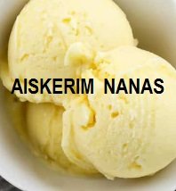 AISKERIM NANAS – MEMANG ENAK!